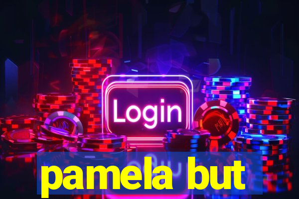 pamela but